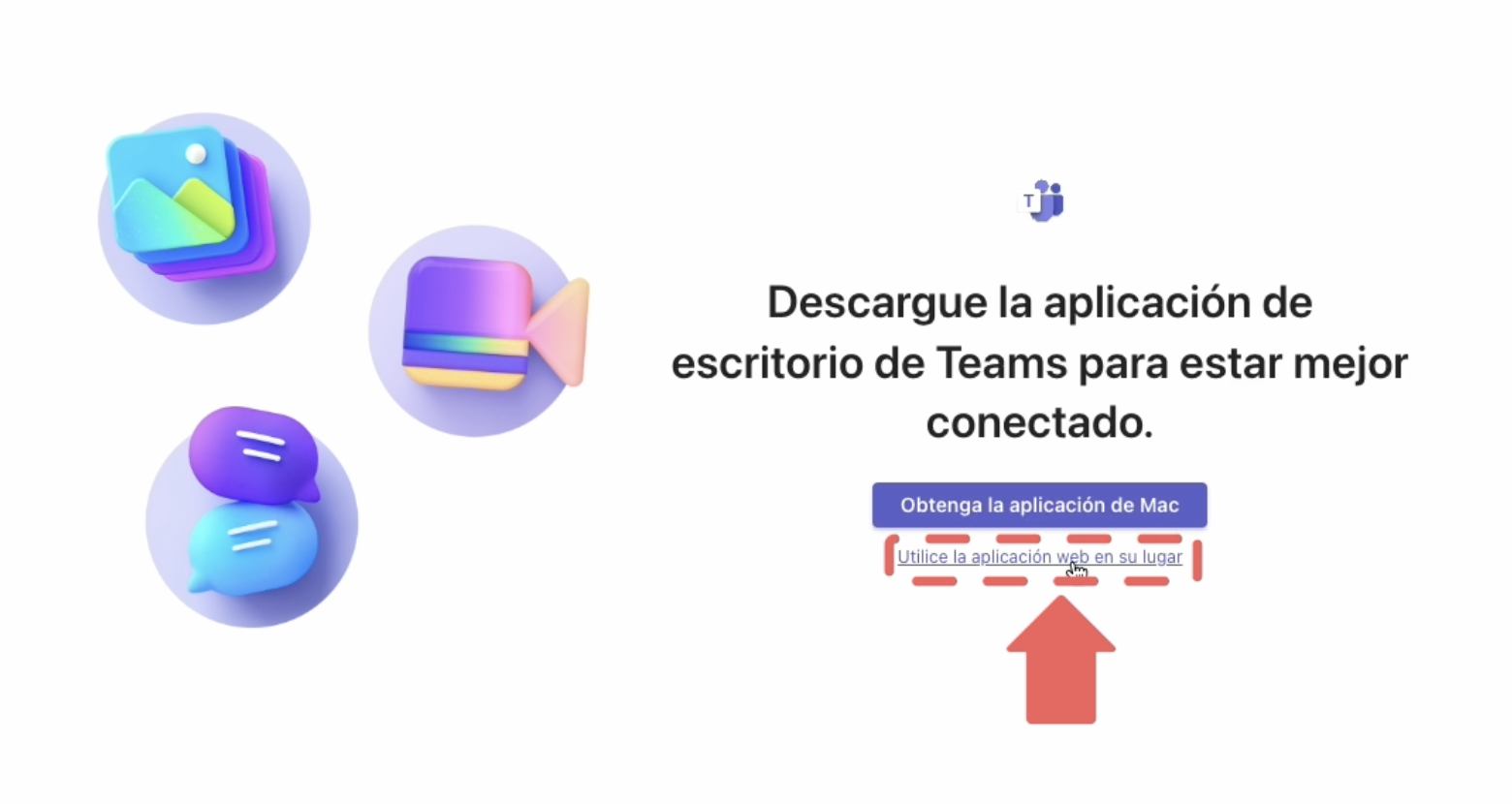 Usar Microsoft Teams desde un navegador o desde la web.